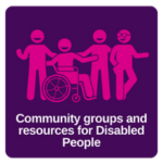 Community groups and resources for Disabled People