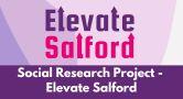 Elevate Salford Social Research Project